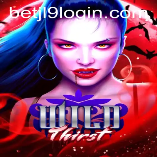 Discover the Excitement of WildThirst: An Adventure in the Online Gaming World with Jl9 Bet Login